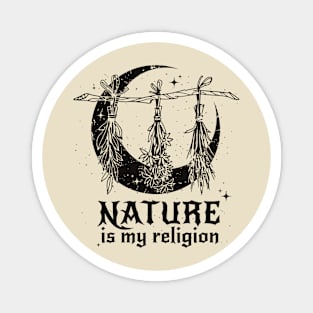 Nature is my religion Magnet